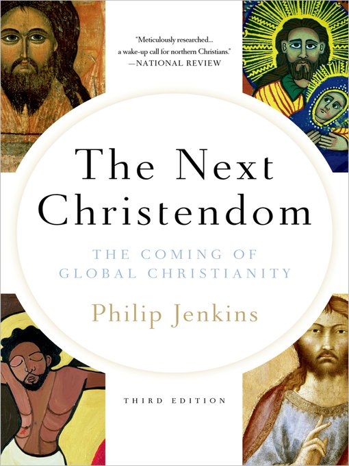 Title details for The Next Christendom by Philip Jenkins - Available